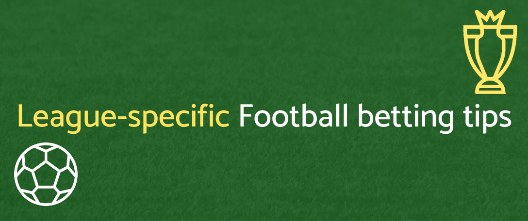 League specific football betting tips